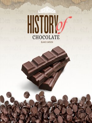 cover image of History of Chocolate